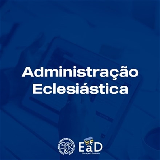 Administração Eclesiástica - Médio