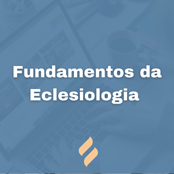 Fundamentos da Eclesiologia