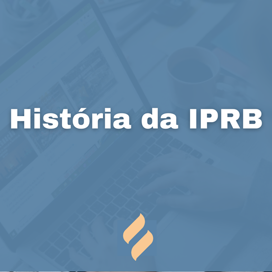 História da IPRB